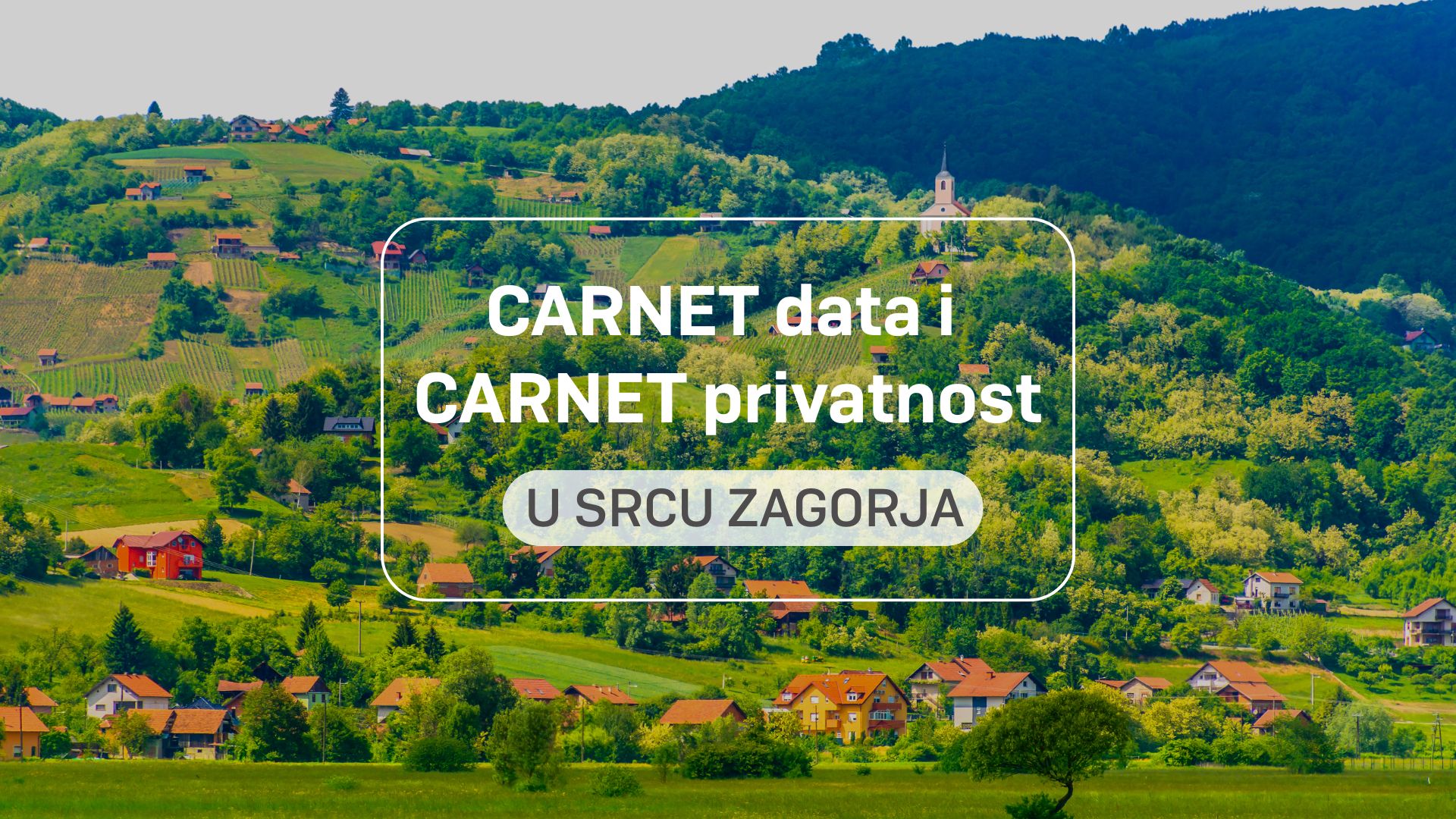 Privole CARNET data i CARNET privatnost (privole i Informativka) u srcu Zagorja ...